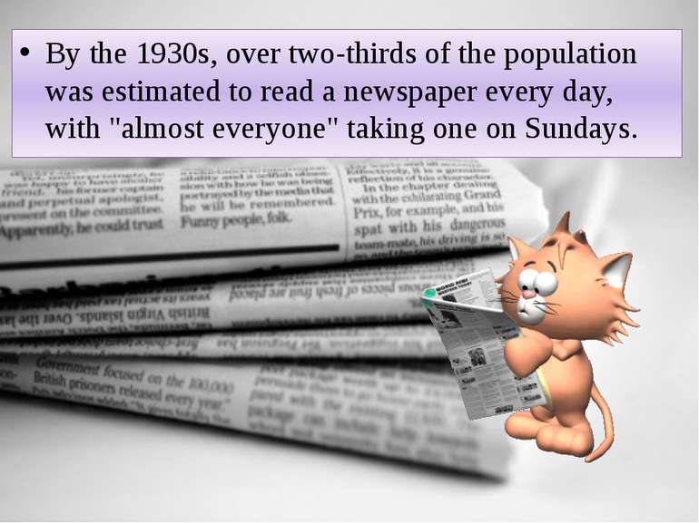 By the 1930s, over two-thirds of the population was estimated to read a newsp...