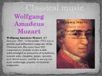 Classical music Wolfgang Amadeus Mozart (27 January 1756 – 5 December 1791) w...