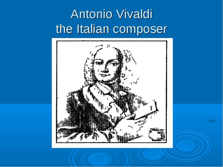 Antonio Vivaldi the Italian composer