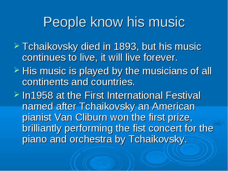 People know his music Tchaikovsky died in 1893, but his music continues to li...