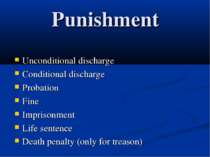 Punishment Unconditional discharge Conditional discharge Probation Fine Impri...