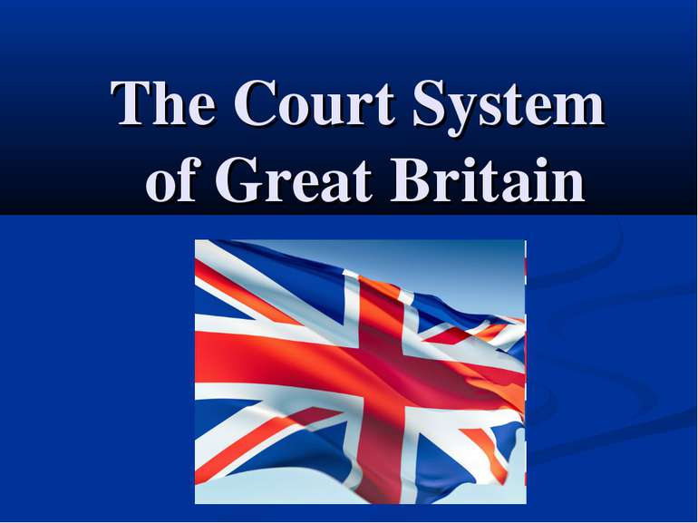 The Court System of Great Britain
