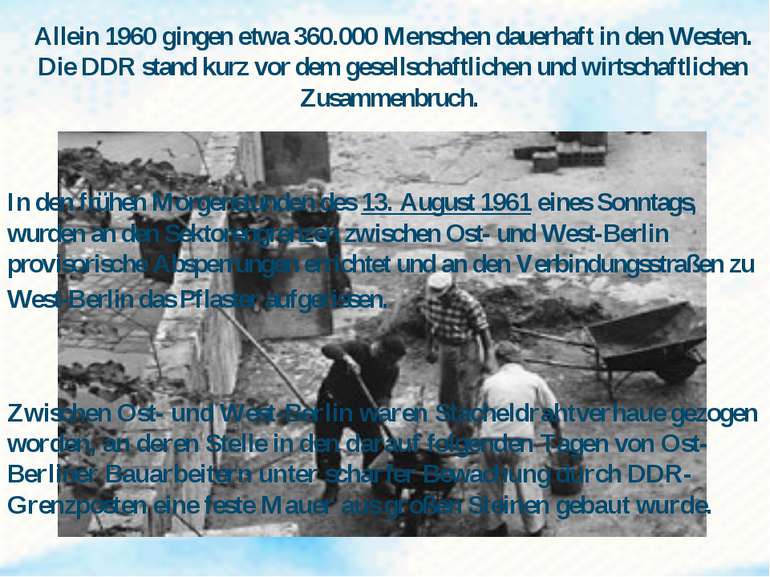 Der Bau der Berliner Mauer In den frühen Morgenstunden des 13. August 1961 ei...