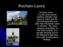 Pochaiv Lavra Pochaiv Lavra It is the most sacred eastern orthodox holy place...