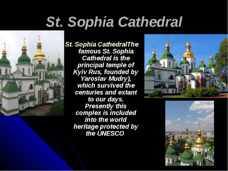 St. Sophia Cathedral St. Sophia Cathedral The famous St. Sophia Cathedral is ...