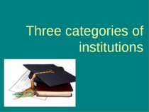 Three categories of institutions