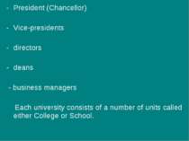 President (Chancellor) Vice-presidents directors deans - business managers Ea...
