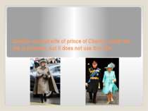 Camilla- second wife of prince of Charles, under the law is princess, but it ...