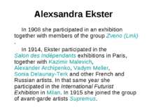 Alexsandra Ekster In 1908 she participated in an exhibition together with mem...