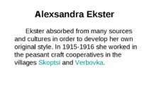 Alexsandra Ekster Ekster absorbed from many sources and cultures in order to ...