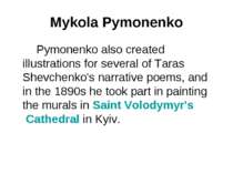 Mykola Pymonenko Pymonenko also created illustrations for several of Taras Sh...