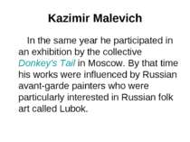 Kazimir Malevich In the same year he participated in an exhibition by the col...