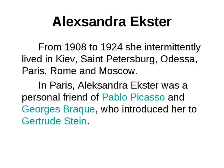 Alexsandra Ekster From 1908 to 1924 she intermittently lived in Kiev, Saint P...