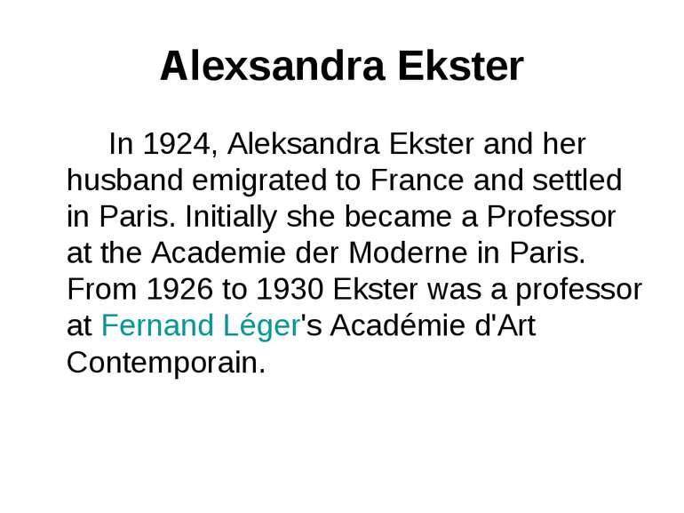 Alexsandra Ekster In 1924, Aleksandra Ekster and her husband emigrated to Fra...