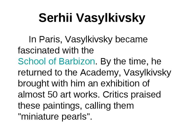 Serhii Vasylkivsky In Paris, Vasylkivsky became fascinated with the School of...