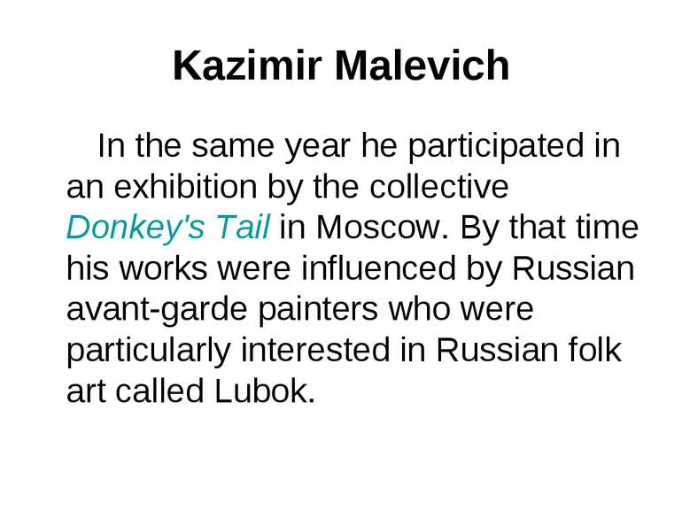 Kazimir Malevich In the same year he participated in an exhibition by the col...