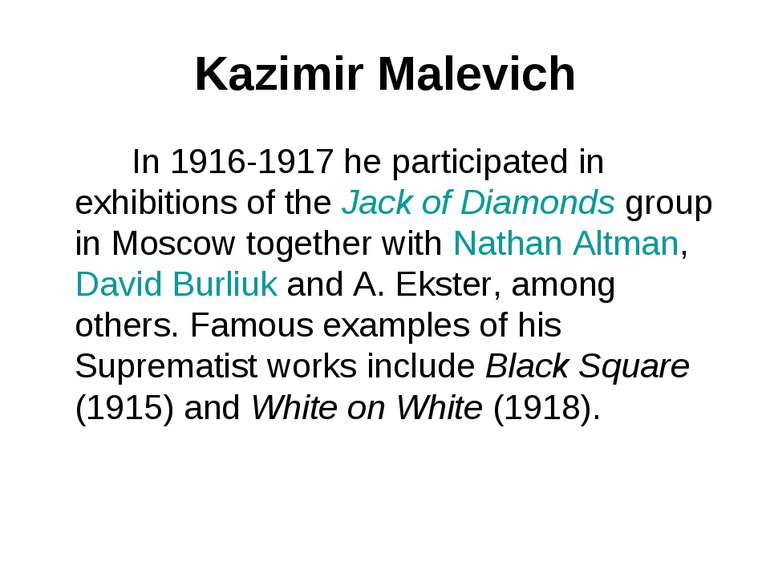 Kazimir Malevich In 1916-1917 he participated in exhibitions of the Jack of D...