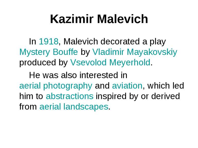 Kazimir Malevich In 1918, Malevich decorated a play Mystery Bouffe by Vladimi...