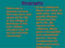 Biography Maria was a peasant woman. She was born and spent all her life in t...