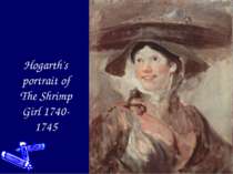 Hogarth's portrait of The Shrimp Girl 1740-1745