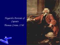 Hogarth's Portrait of Captain Thomas Coram, 1740