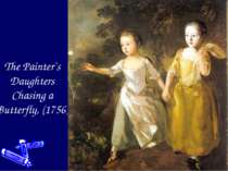 The Painter`s Daughters Chasing a Butterfly, (1756)