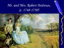 Mr. and Mrs. Robert Andrews, (c. 1748-1750)