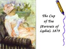The Cup of Tea (Portrait of Lydia), 1879
