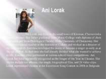 Ani Lorak Ani Lorak was born in the small town of Kitsman, Chernovitska oblas...