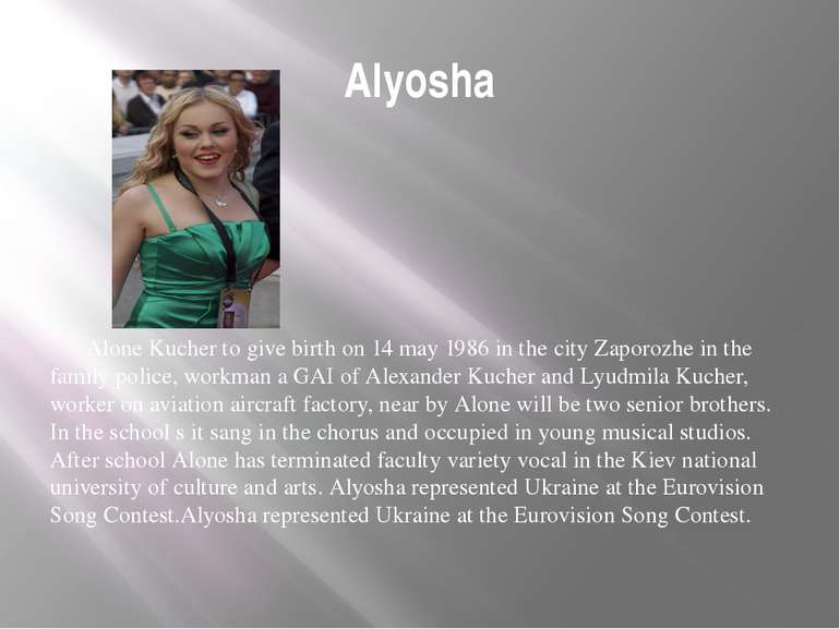 Alyosha Alone Kucher to give birth on 14 may 1986 in the city Zaporozhe in th...