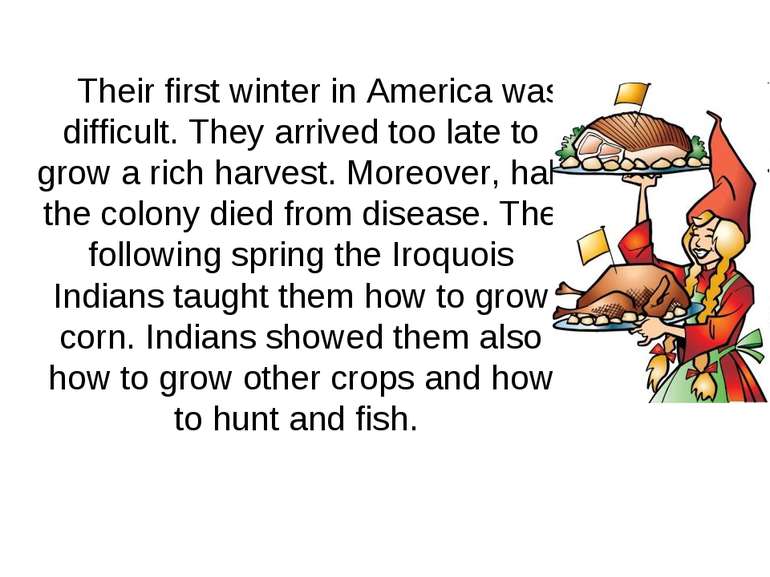 Their first winter in America was difficult. They arrived too late to grow a ...