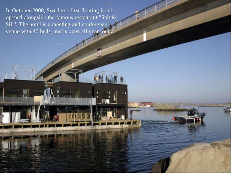 In October 2008, Sweden’s first floating hotel opened alongside the famous re...