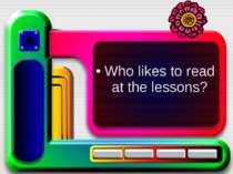 Who likes to read at the lessons?