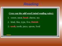 Reading Cross out the odd word (mind reading rules): sweet, meat, head, chees...
