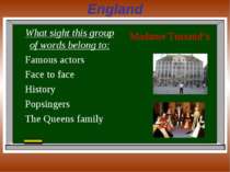 England What sight this group of words belong to: Famous actors Face to face ...