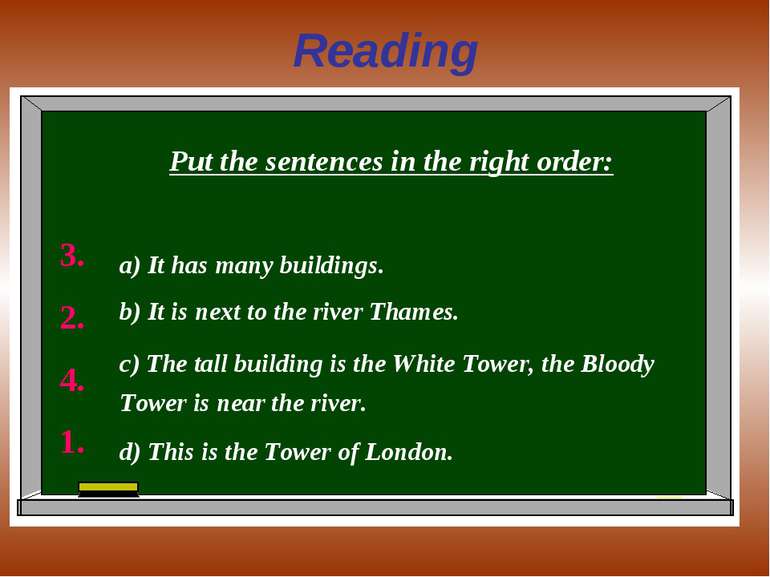 Reading Put the sentences in the right order: а) It has many buildings. b) It...