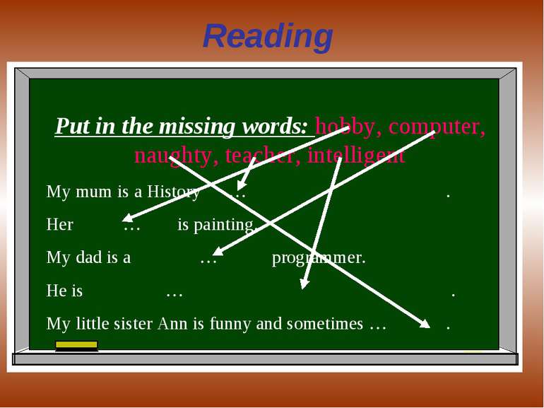Reading Put in the missing words: hobby, computer, naughty, teacher, intellig...
