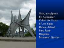 Man, a sculpture by Alexander Calder for Expo 67, on Saint Helen's Island Par...