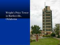 Wright's Price Tower in Bartlesville, Oklahoma