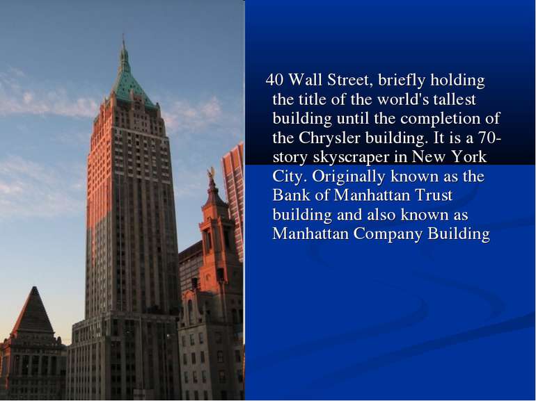 40 Wall Street, briefly holding the title of the world's tallest building unt...