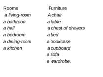 Rooms Furniture a living-room A chair a bathroom a table a hall a chest of dr...