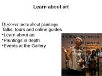 Learn about art Discover more about paintings Talks, tours and online guides ...