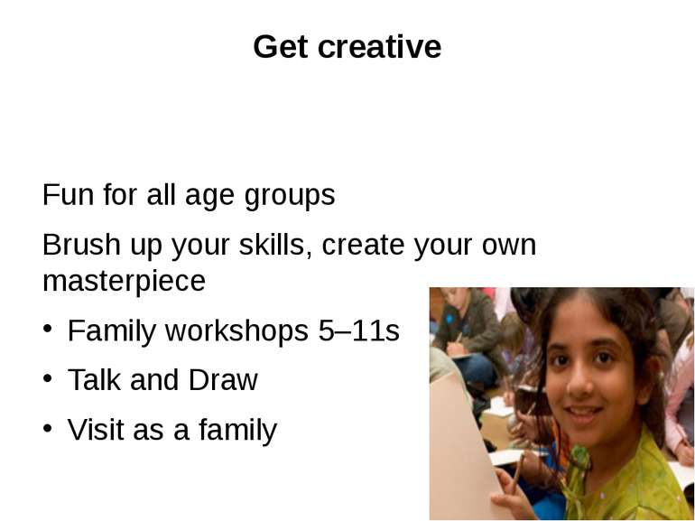 Get creative Fun for all age groups Brush up your skills, create your own mas...
