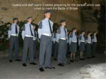 Cadets and staff spent 3 weeks preparing for the parade which was timed to ma...