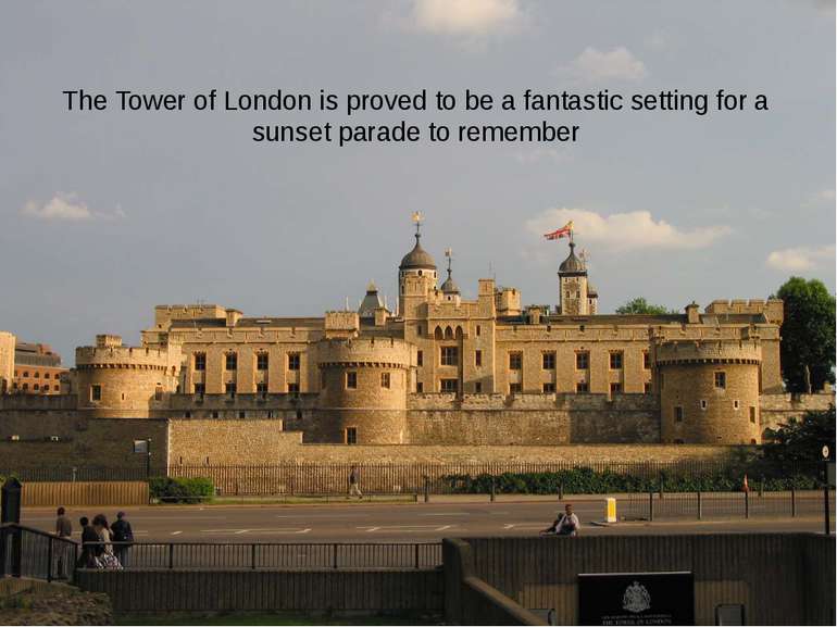The Tower of London is proved to be a fantastic setting for a sunset parade t...