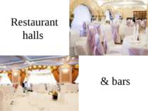 Restaurant halls & bars