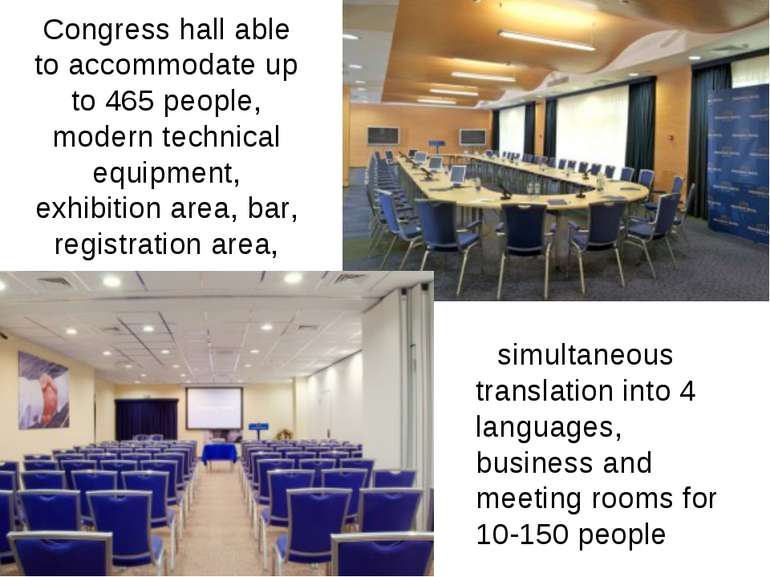 Congress hall able to accommodate up to 465 people, modern technical equipmen...