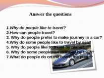 Why do people like to travel? How can people travel? Why do people prefer to ...