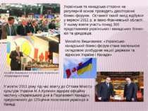 Українська та канадська сторони на регулярній основі проводять двосторонні бі...