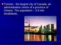 Тoronto - the largest city of Canada, an administrative centre of a province ...